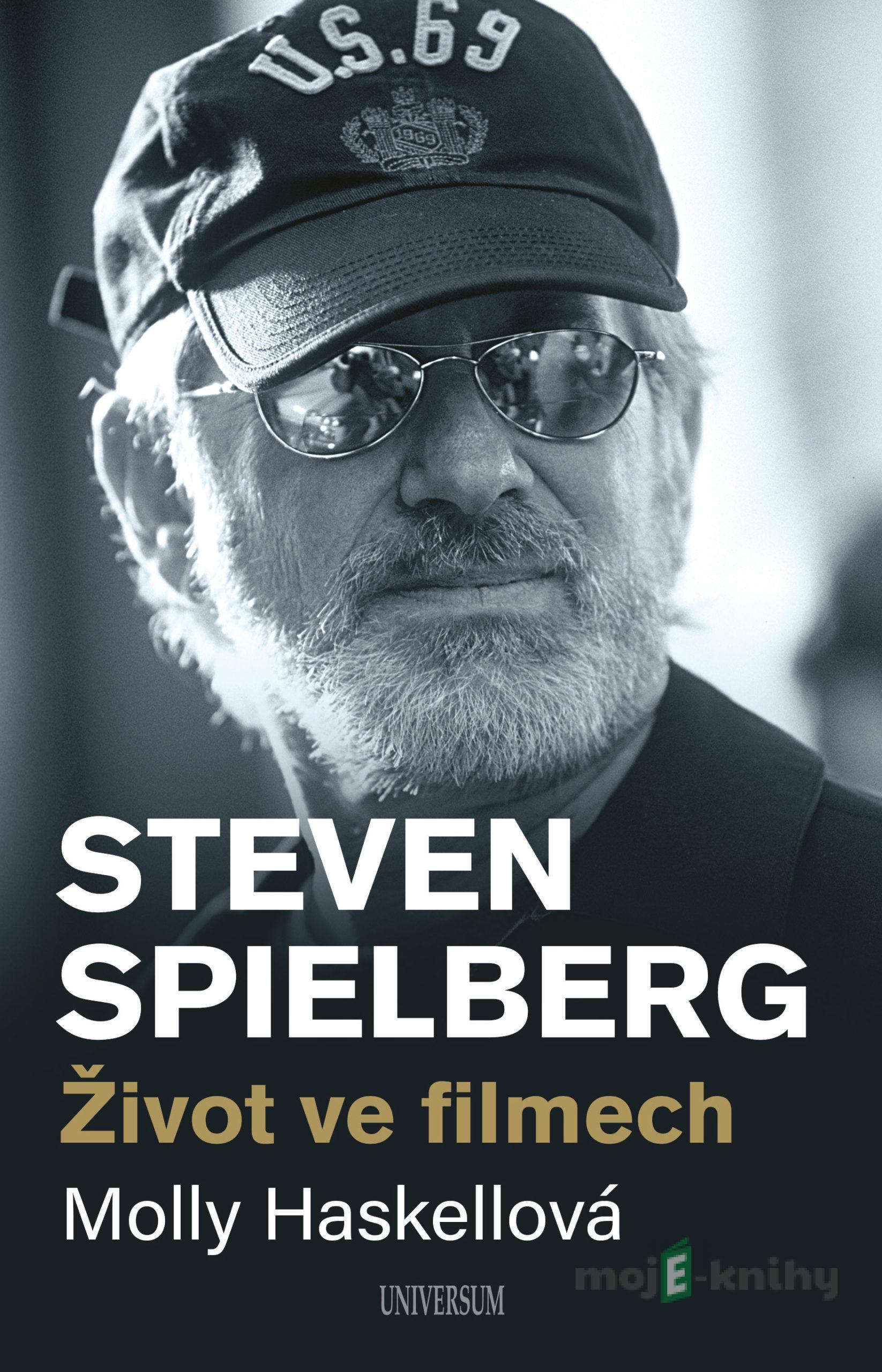 Steven Spielberg – Život ve filmech - Molly Haskell Steven Spielberg – Život ve filmech - Molly Haskell