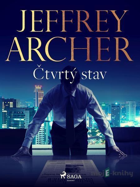 Čtvrtý stav - Jeffrey Archer Čtvrtý stav - Jeffrey Archer