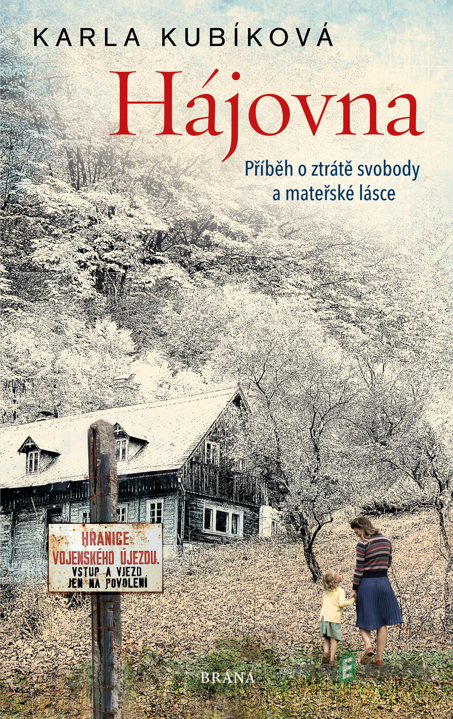 Hájovna - Karla Kubíková Hájovna - Karla Kubíková