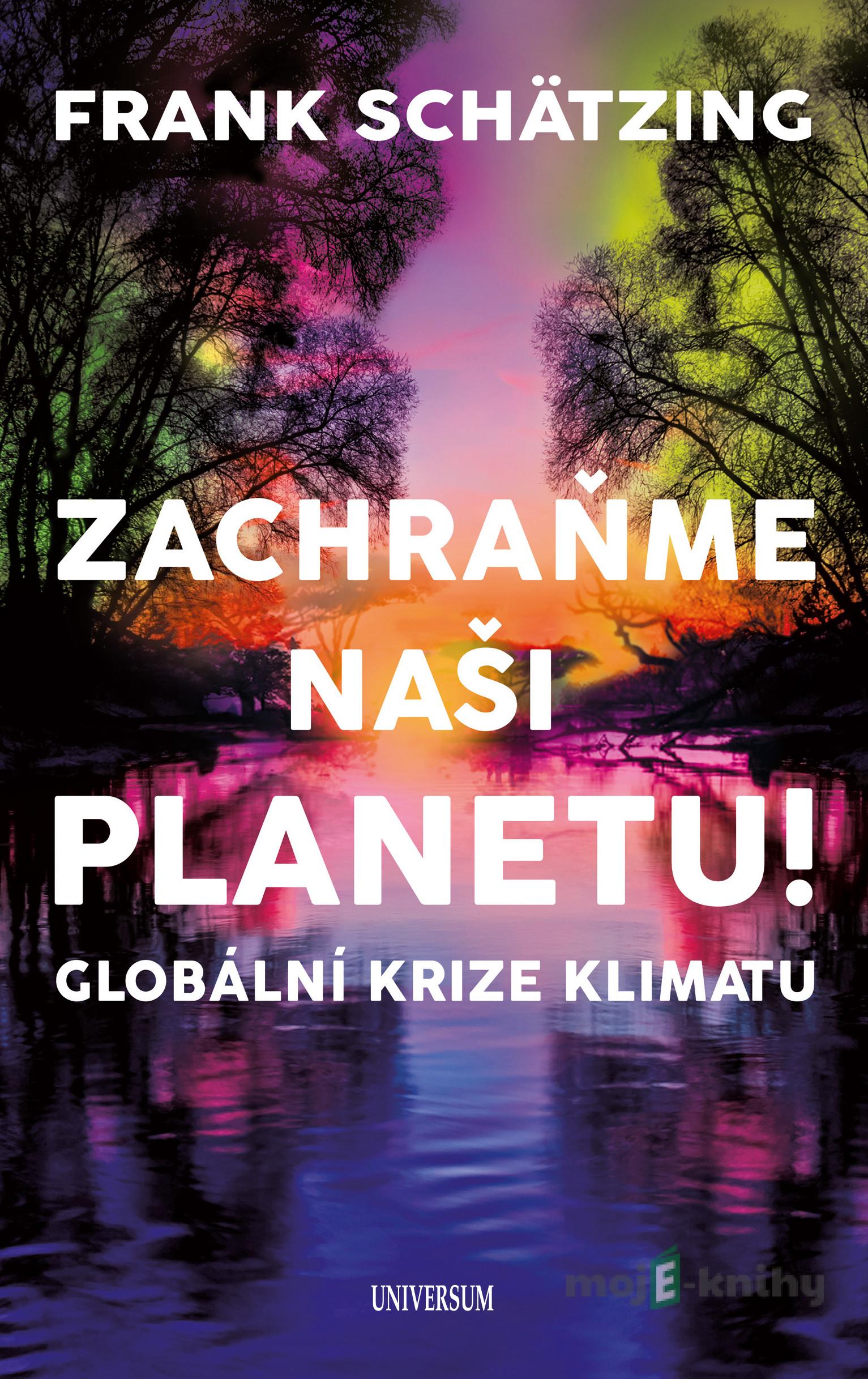 Zachraňme naši planetu! - Frank Schätzing Zachraňme naši planetu! - Frank Schätzing