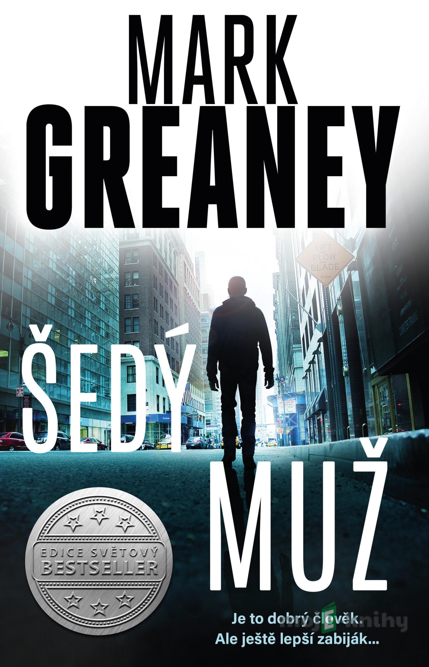 Šedý muž - Mark Greaney Šedý muž - Mark Greaney