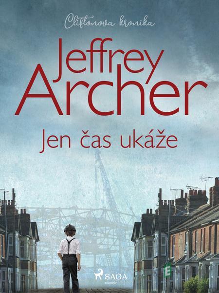 Jen čas ukáže - Jeffrey Archer Jen čas ukáže - Jeffrey Archer