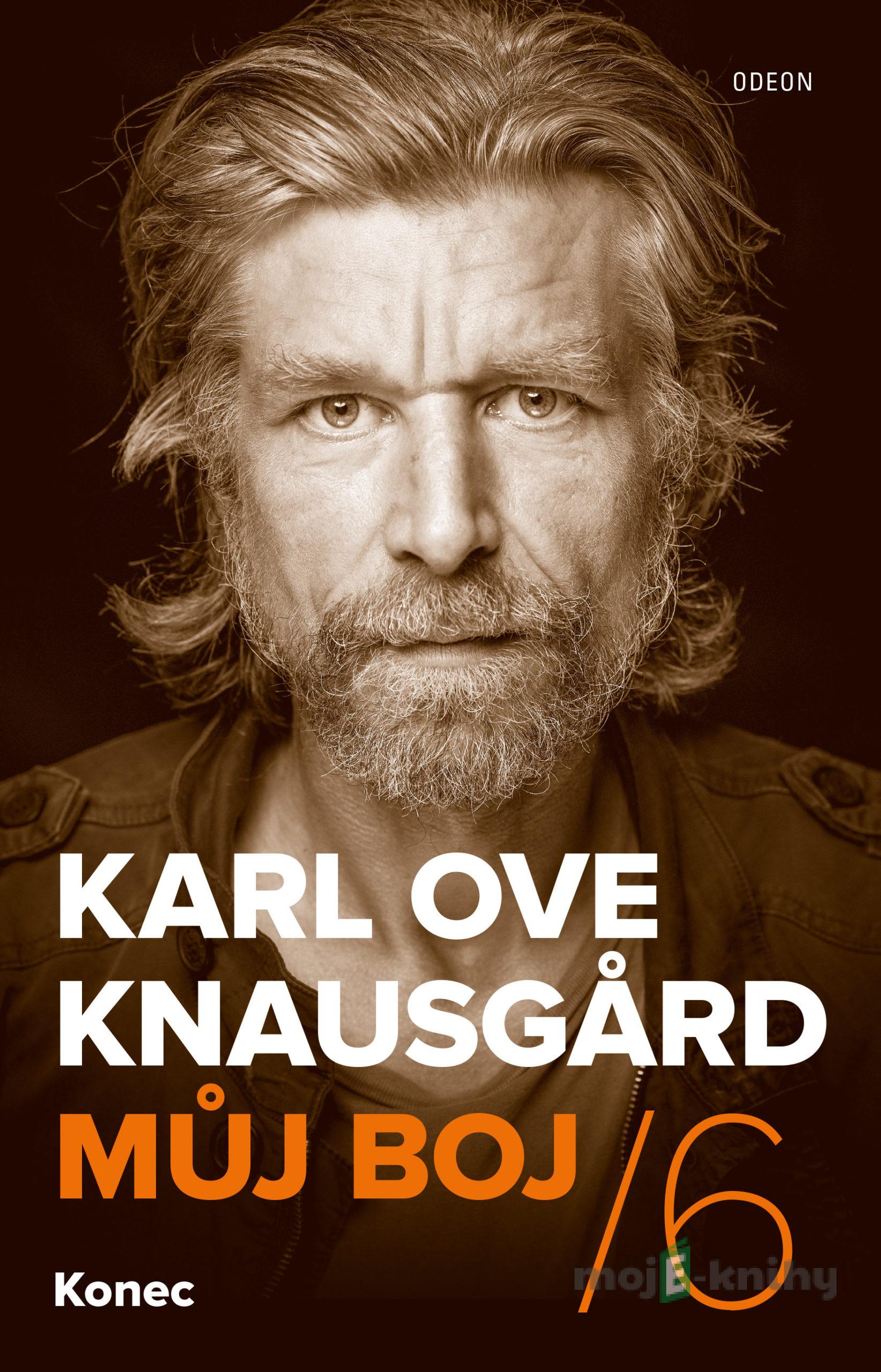 Můj boj 6: Konec - Karl Ove Knausgard Můj boj 6: Konec - Karl Ove Knausgard