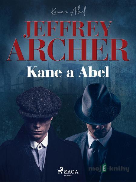 Kane a Abel - Jeffrey Archer Kane a Abel - Jeffrey Archer