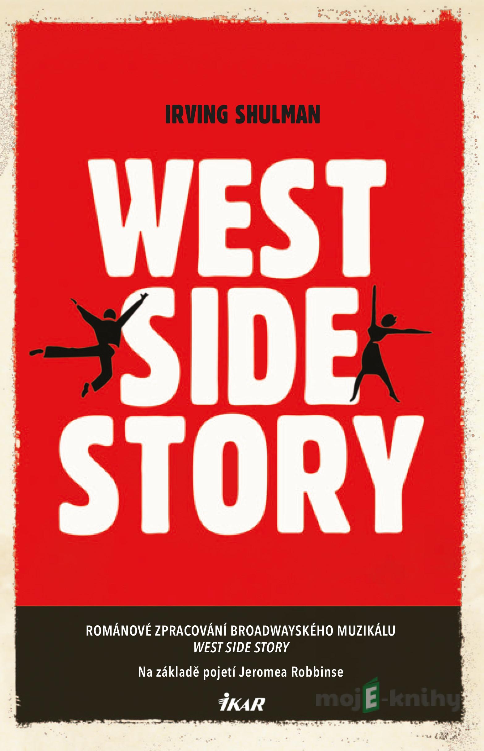 West Side Story - Irving Shulman West Side Story - Irving Shulman