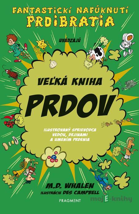 Veľká kniha prdov - M. D. Whalen Veľká kniha prdov - M. D. Whalen