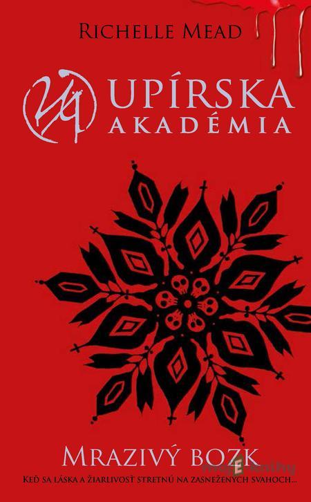 Mrazivý bozk - Richelle Mead Mrazivý bozk - Richelle Mead