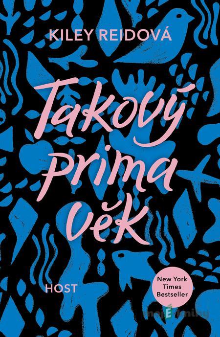Takový prima věk - Kiley Reid Takový prima věk - Kiley Reid