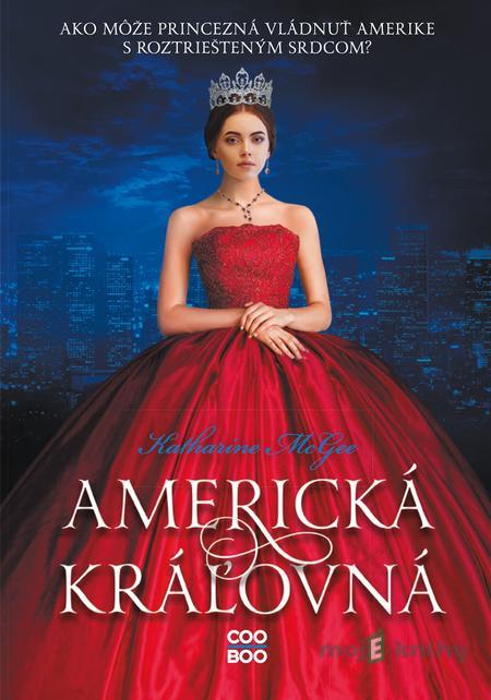 Americká kráľovná - Katharine McGeeová Americká kráľovná - Katharine McGeeová