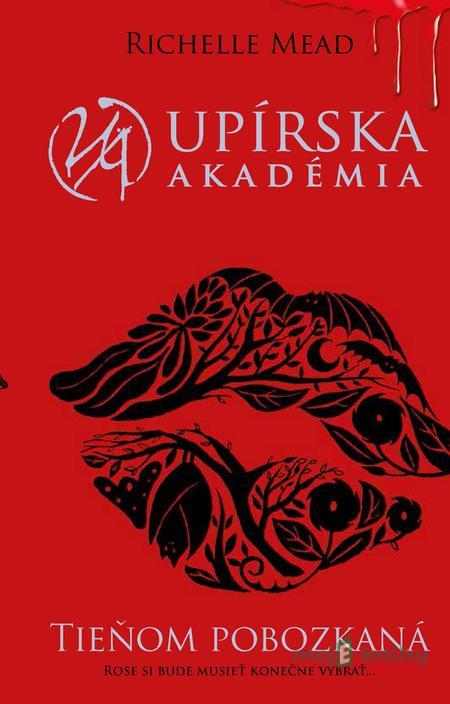 Tieňom pobozkaná - Richelle Mead Tieňom pobozkaná - Richelle Mead