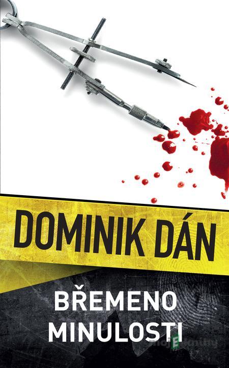 Břemeno minulosti - Dominik Dán Břemeno minulosti - Dominik Dán