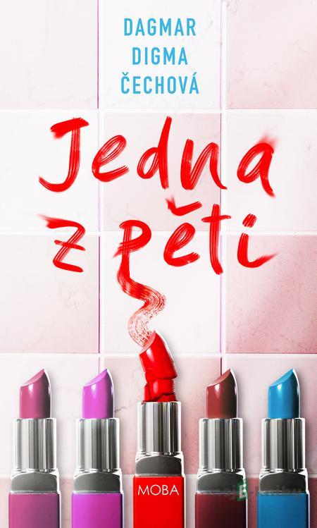 Jedna z pěti - Dagmar Digma Čechová Jedna z pěti - Dagmar Digma Čechová