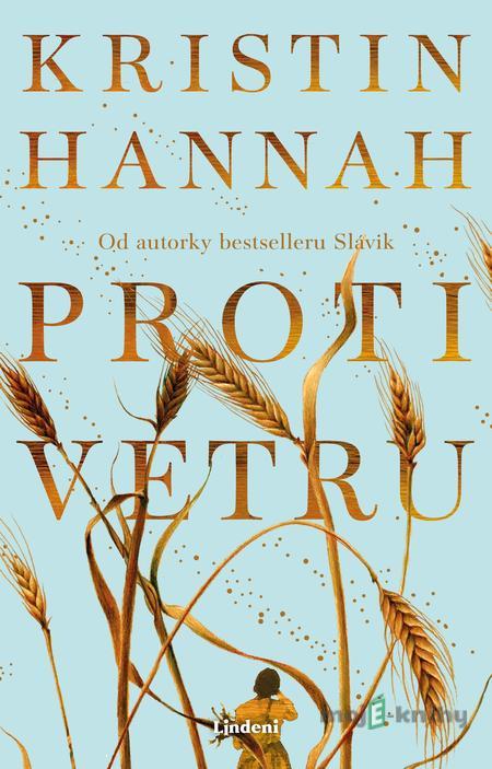 Proti vetru - Kristin Hannah Proti vetru - Kristin Hannah