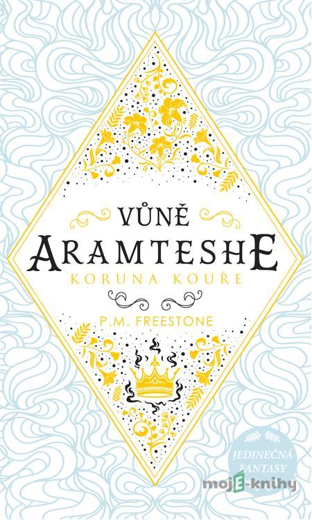 Vůně Aramteshe: Koruna kouře - P. M. Freestone Vůně Aramteshe: Koruna kouře - P. M. Freestone