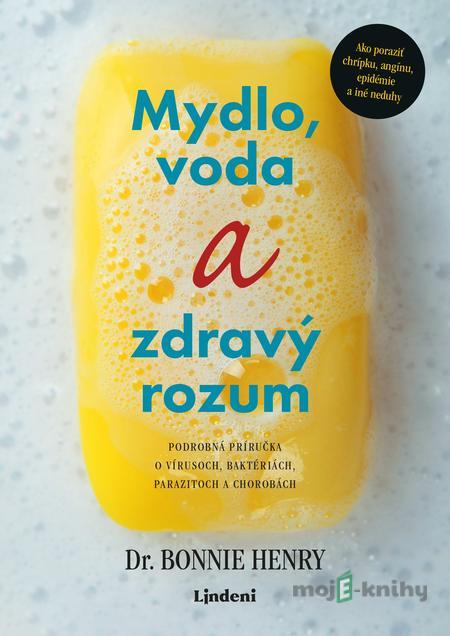 Mydlo, voda a zdravý rozum - Henry Bonnie Mydlo, voda a zdravý rozum - Henry Bonnie