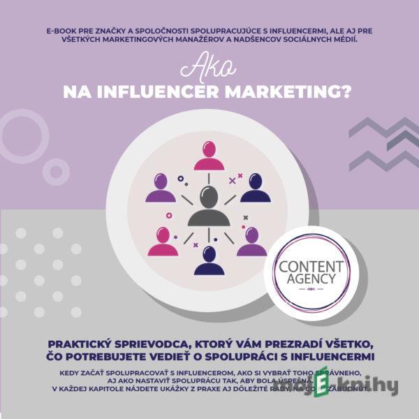 Ako na influencer marketing? - Content agency