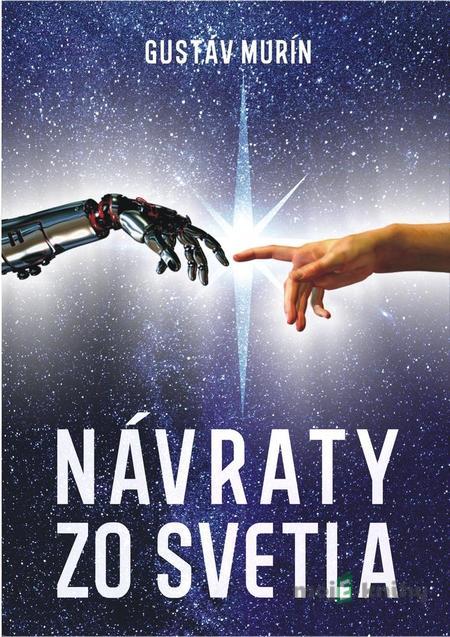 Návraty zo svetla - Gustáv Murín Návraty zo svetla - Gustáv Murín