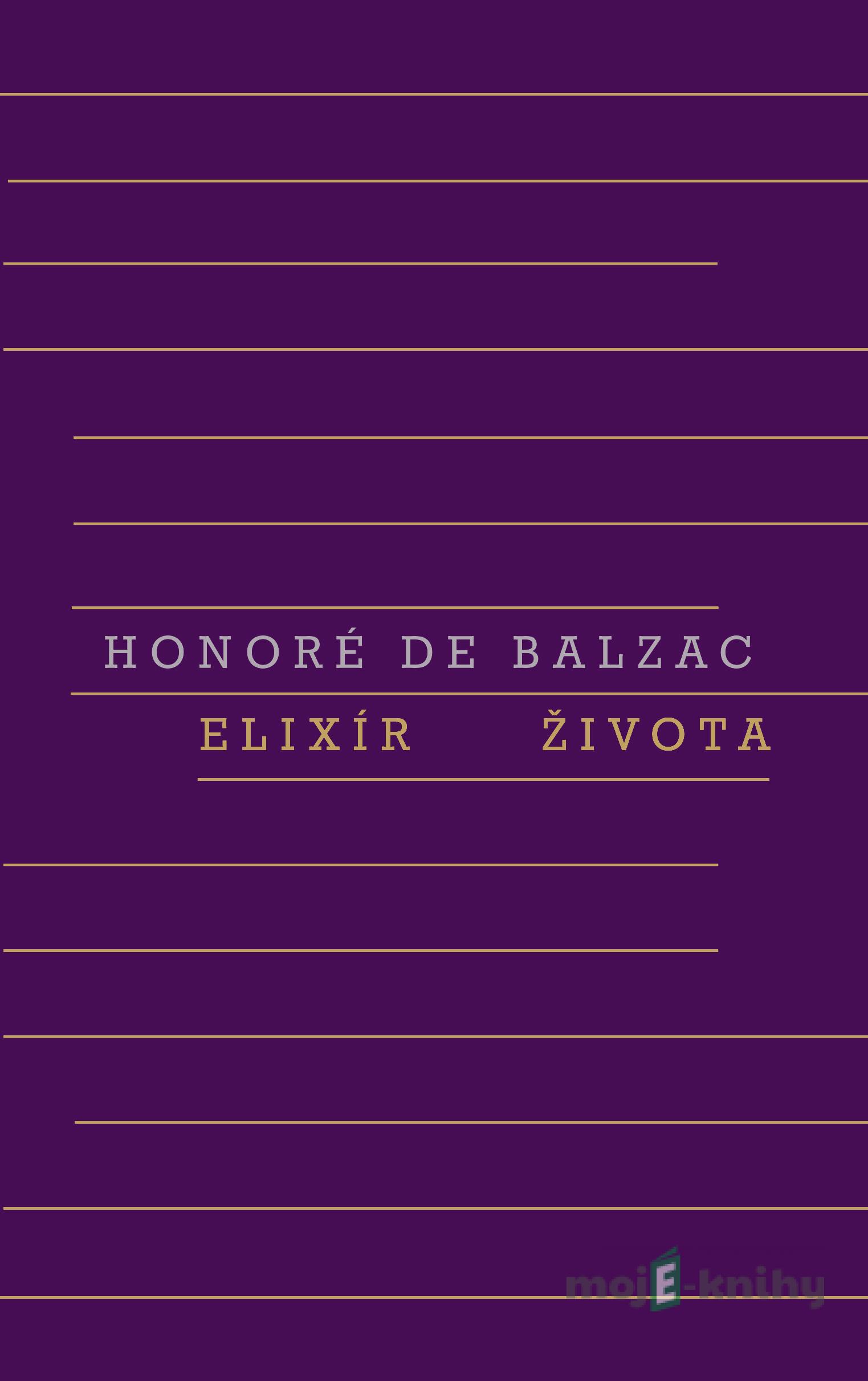 Elixír života - Honoré de Balzac Elixír života - Honoré de Balzac