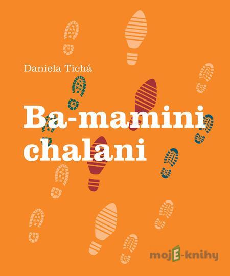 Ba-mamini chalani - Daniela Tichá Ba-mamini chalani - Daniela Tichá