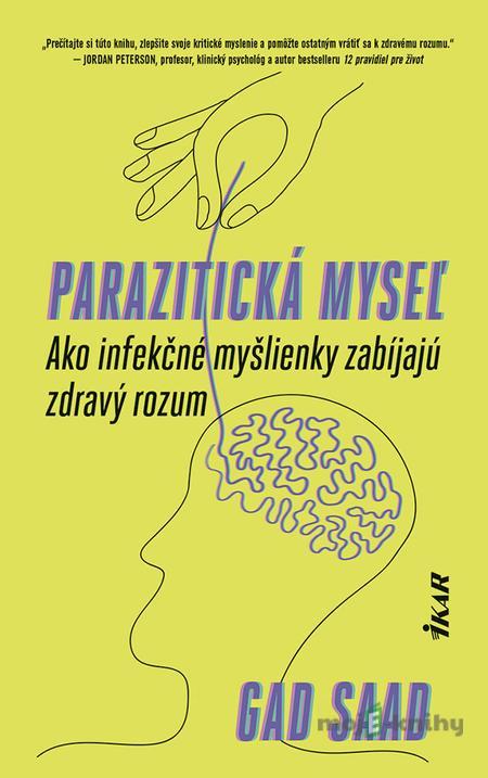 Parazitická myseľ - Gad Saad Parazitická myseľ - Gad Saad