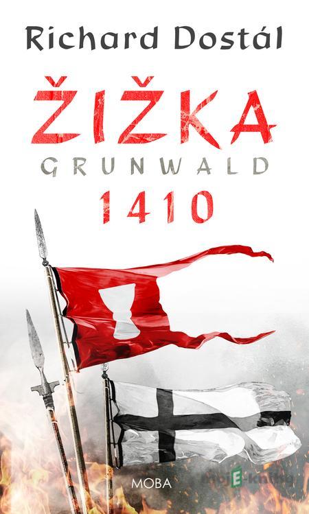 Žižka – Grunwald 1410 - Richard Dostál Žižka – Grunwald 1410 - Richard Dostál