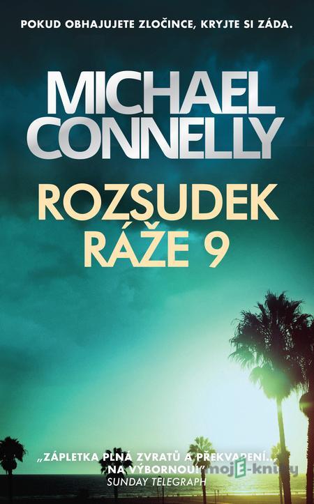 Rozsudek ráže 9 - Michael Connelly Rozsudek ráže 9 - Michael Connelly