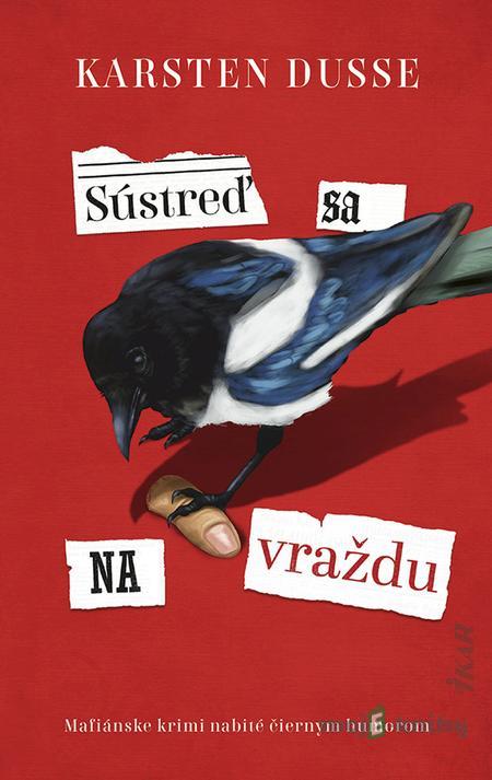 Sústreď sa na vraždu - Karsten Dusse Sústreď sa na vraždu - Karsten Dusse