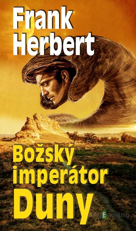 Božský imperátor Duny - Frank Herbert Božský imperátor Duny - Frank Herbert
