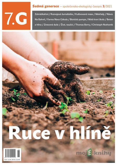 Sedmá generace — společensko-ekologický časopis 3/2021 - Kolektiv autorů Sedmá generace — společensko-ekologický časopis 3/2021 - Kolektiv autorů