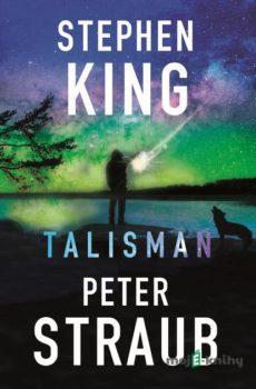 Talisman - Stephen King a Peter Straub