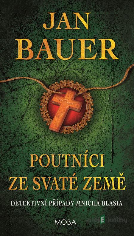 Poutníci ze Svaté země - Jan Bauer Poutníci ze Svaté země - Jan Bauer