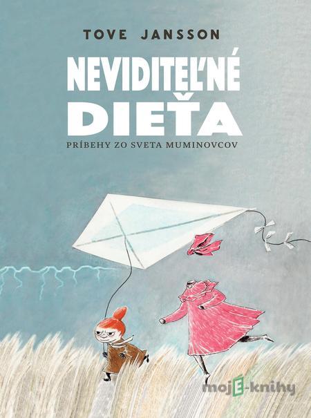 Neviditeľné dieťa - Tove Jansson Neviditeľné dieťa - Tove Jansson