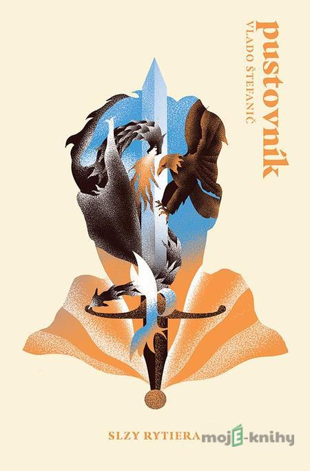 Pustovník: Slzy rytiera - Vladimír Štefanič Pustovník: Slzy rytiera - Vladimír Štefanič