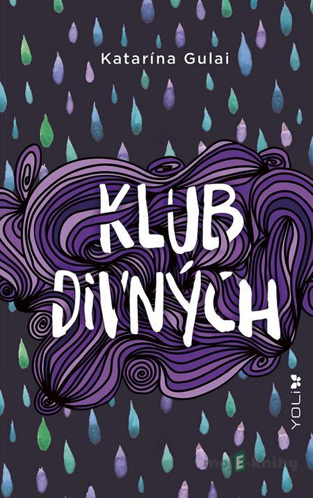 Klub divných - Katarína Gulai Klub divných - Katarína Gulai