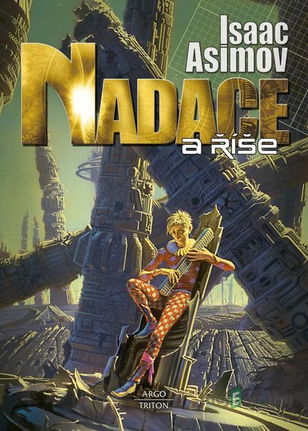 Nadace a říše - Isaac Asimov Nadace a říše - Isaac Asimov