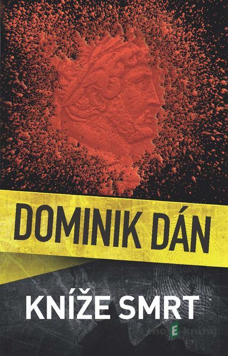 Kníže Smrt - Dán Dominik Kníže Smrt - Dán Dominik
