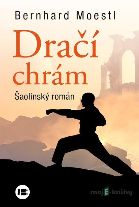 Dračí chrám - Bernhard Moestl Dračí chrám - Bernhard Moestl