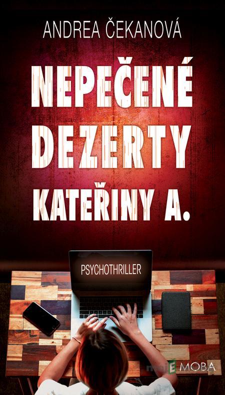 Nepečené dezerty Kateřiny A. - Andrea Čekanová Nepečené dezerty Kateřiny A. - Andrea Čekanová