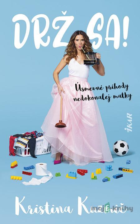 Drž sa! - Kristina Kuzmič Drž sa! - Kristina Kuzmič