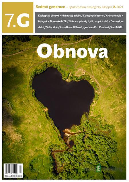 Sedmá generace — společensko-ekologický časopis 2/2021 - Kolektiv autorů Sedmá generace — společensko-ekologický časopis 2/2021 - Kolektiv autorů