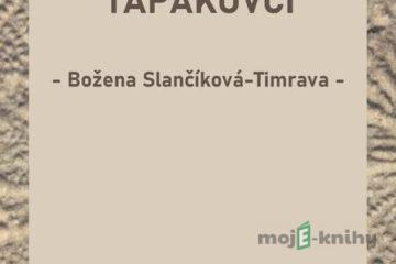 Ťapákovci - Božena Slančíková-Timrava