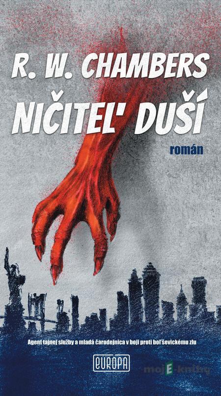 Ničiteľ duší - Robert W. Chambers Ničiteľ duší - Robert W. Chambers