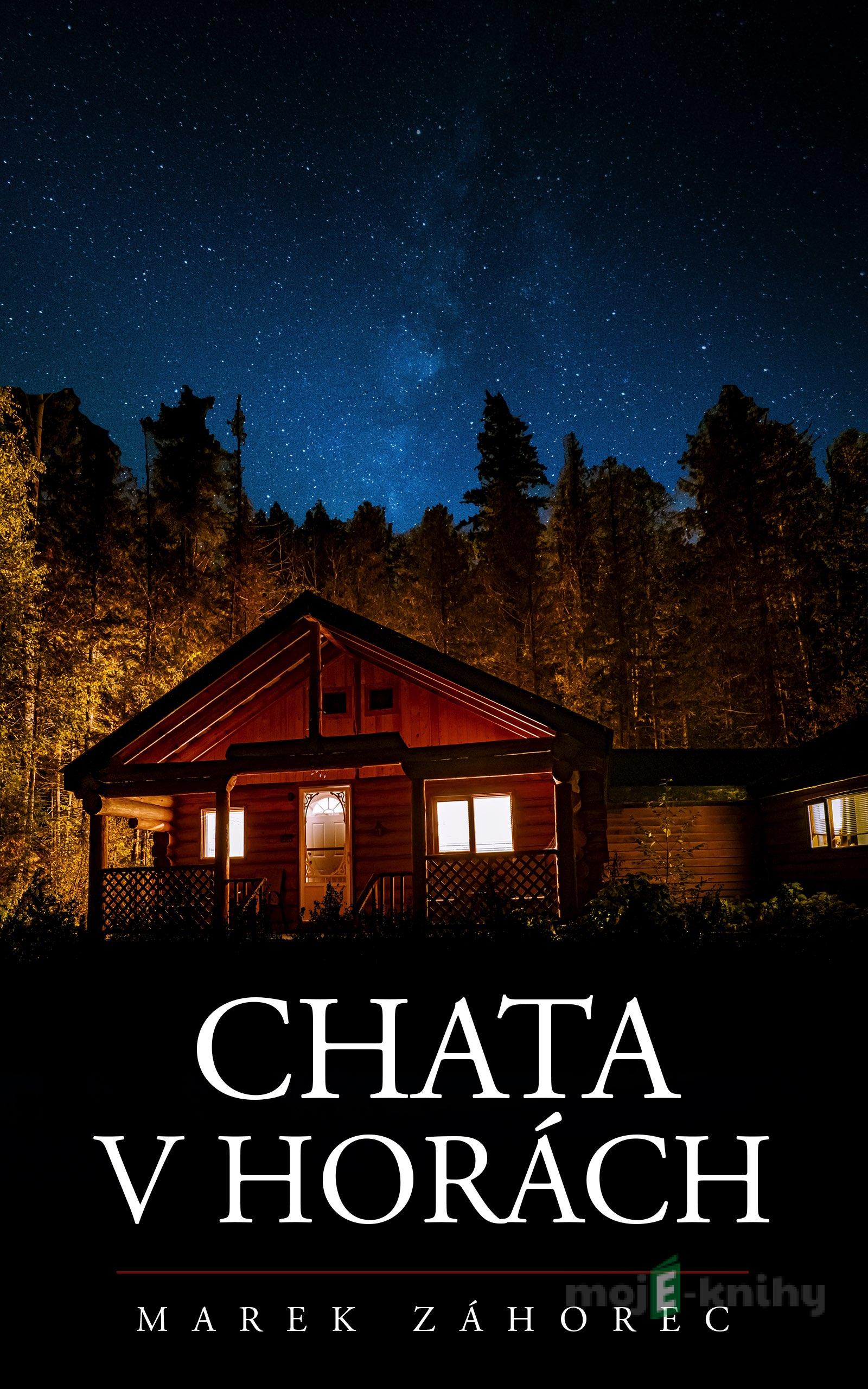 Chata v horách - Marek Záhorec Chata v horách - Marek Záhorec