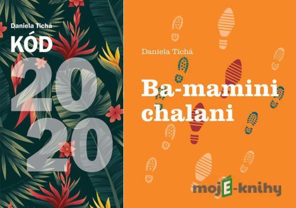 Kód 2020 + Ba-mamini chalani - Daniela Tichá