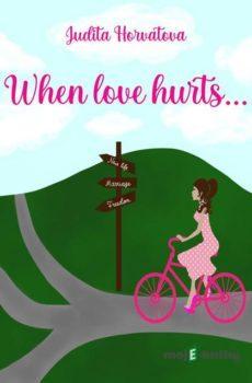 When love hurts... - Judita Horvatova
