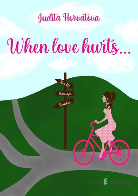 When love hurts... - Judita Horvatova When love hurts... - Judita Horvatova