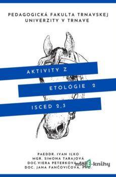 Aktivity z etológie 2 - Kolektív autorov