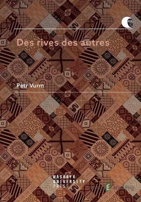 Des rives des autres - Petr Vurm Des rives des autres - Petr Vurm