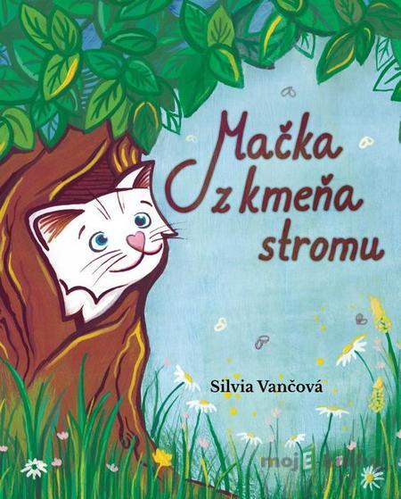 Mačka z kmeňa stromu - Silvia Vančová Mačka z kmeňa stromu - Silvia Vančová