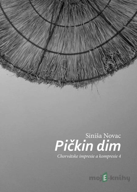 Pičkin dim - Siniša Novac Pičkin dim - Siniša Novac
